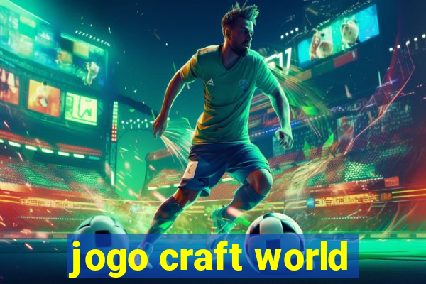 jogo craft world